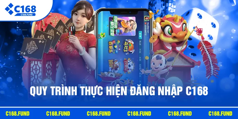 Quy trình thực hiện đăng nhập C168